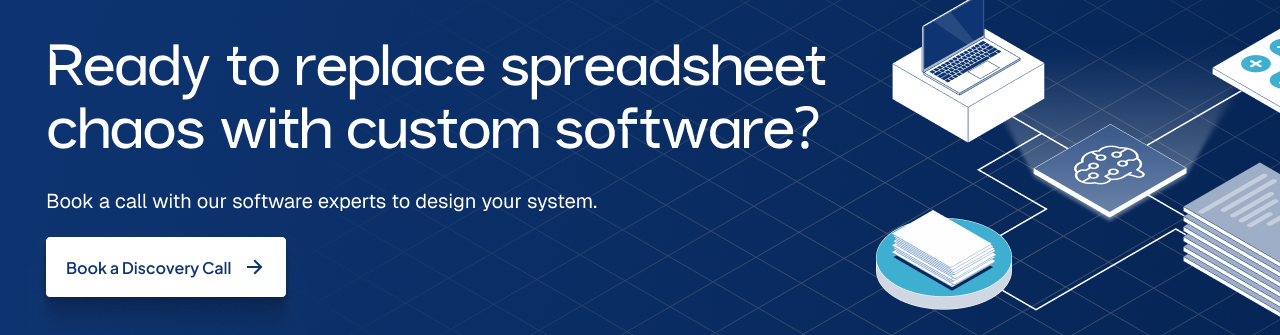 Book a discovery call to replace spreadsheet chaos with custom business process automation software